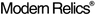 MODERN RELICS